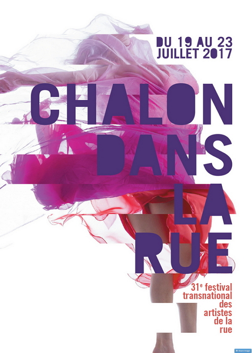 Chalon dans la Rue 2017 – 31e Edition