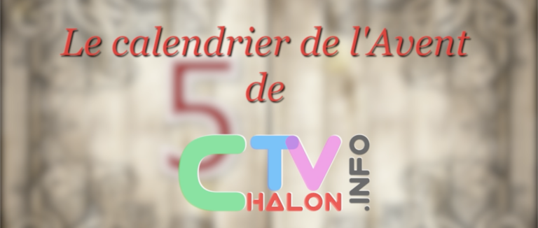 Le calendrier de l’Avent ChalonTV : JOUR 5