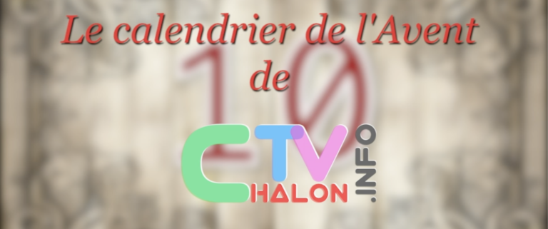 Le calendrier de l’Avent ChalonTV : JOUR 10