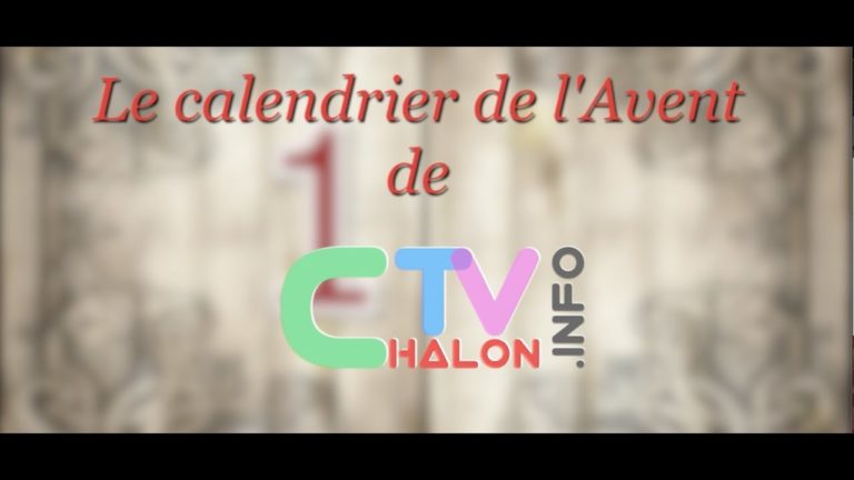 Le calendrier de l’Avent ChalonTV : JOUR 1