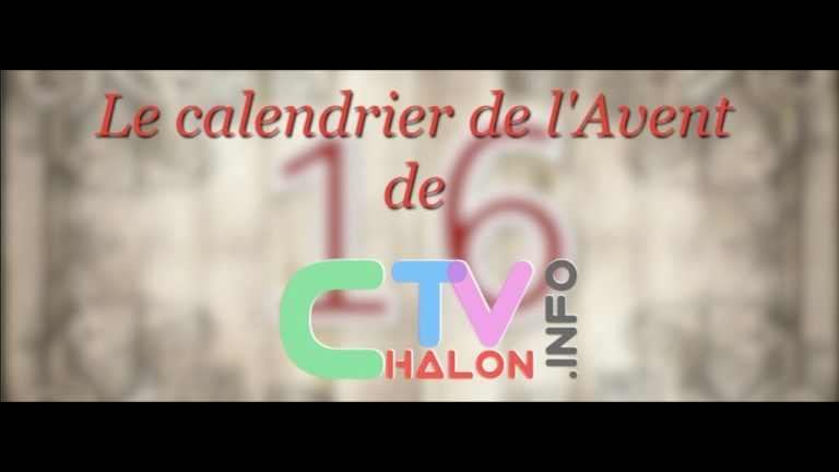 Le calendrier de l’Avent ChalonTV : JOUR 16